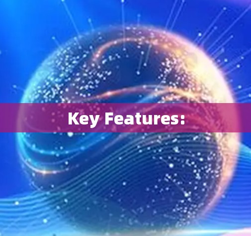 Key Features: